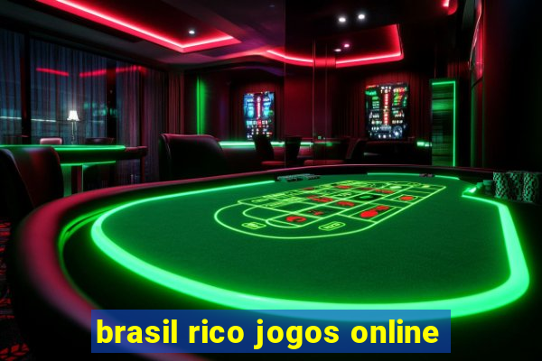 brasil rico jogos online